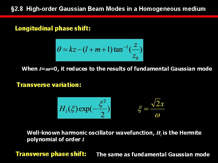 § 2. 8 High-order Gaussian Beam Modes in a Homogeneous medium Longitudinal phase shift: