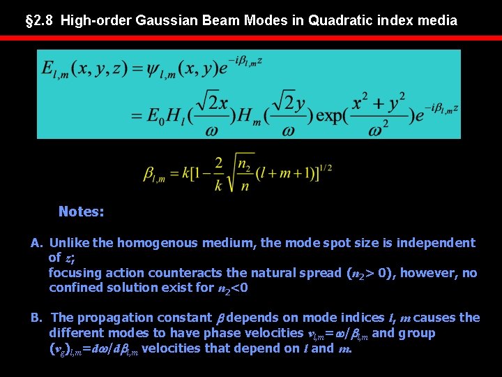 § 2. 8 High-order Gaussian Beam Modes in Quadratic index media Notes: A. Unlike