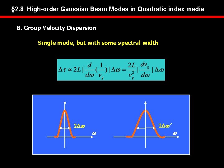 § 2. 8 High-order Gaussian Beam Modes in Quadratic index media B. Group Velocity
