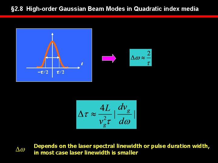 § 2. 8 High-order Gaussian Beam Modes in Quadratic index media t -t /