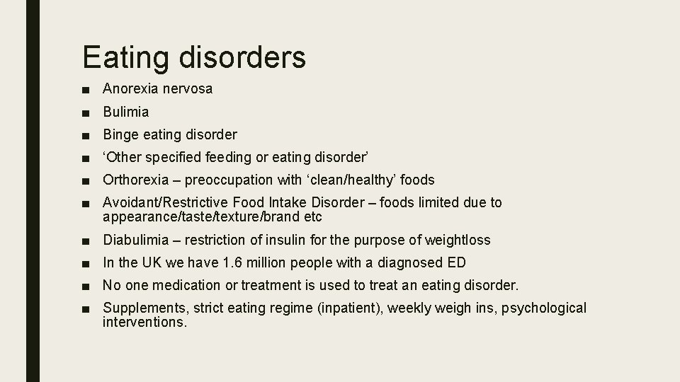 Eating disorders ■ Anorexia nervosa ■ Bulimia ■ Binge eating disorder ■ ‘Other specified