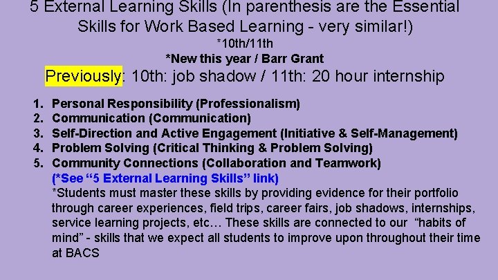 5 External Learning Skills (In parenthesis are the Essential Skills for Work Based Learning