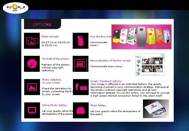 OPTIONS Photo formats How the Box looks 10 x 15 cm or 13 x