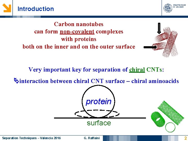 Introduction Carbon nanotubes can form non-covalent complexes with proteins both on the inner and