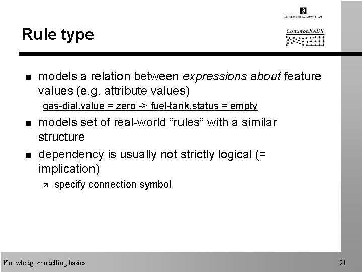 Rule type n models a relation between expressions about feature values (e. g. attribute