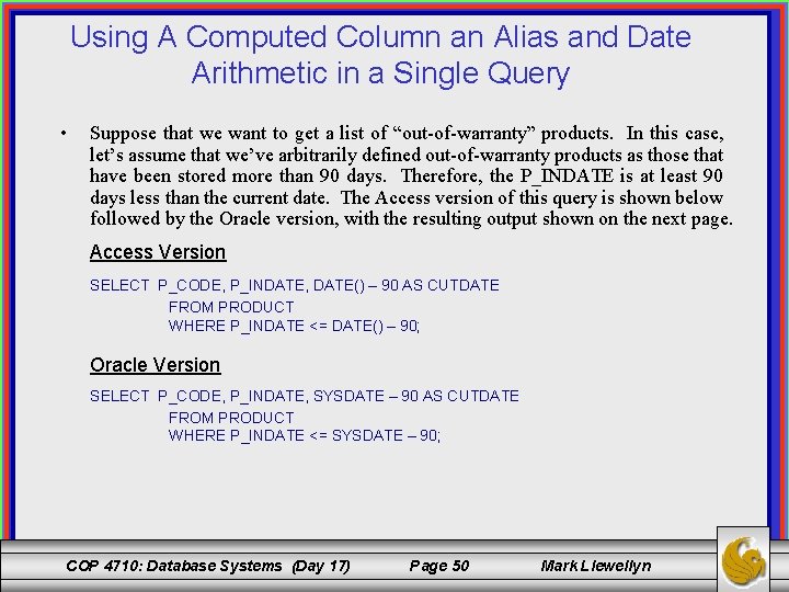 Using A Computed Column an Alias and Date Arithmetic in a Single Query •