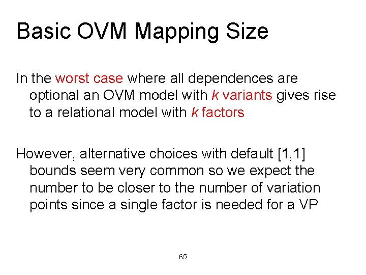 Basic OVM Mapping Size In the worst case where all dependences are optional an