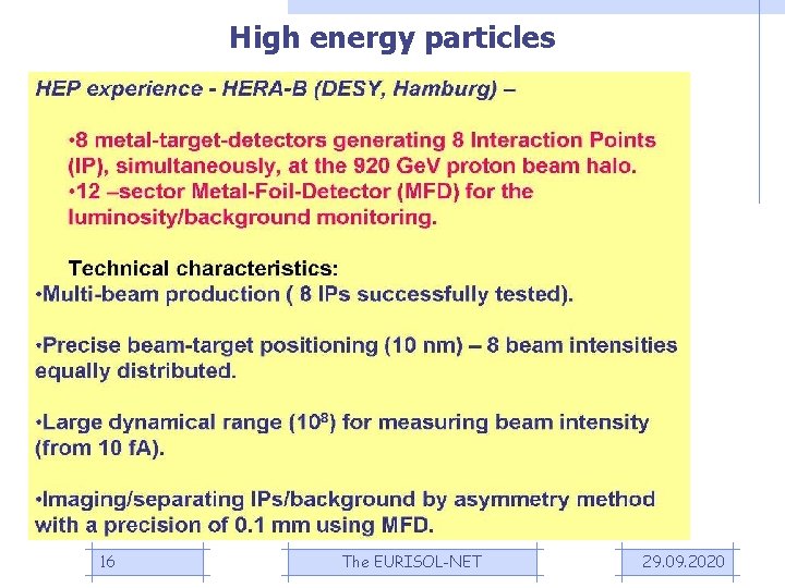 High energy particles 16 The EURISOL-NET 29. 09. 2020 