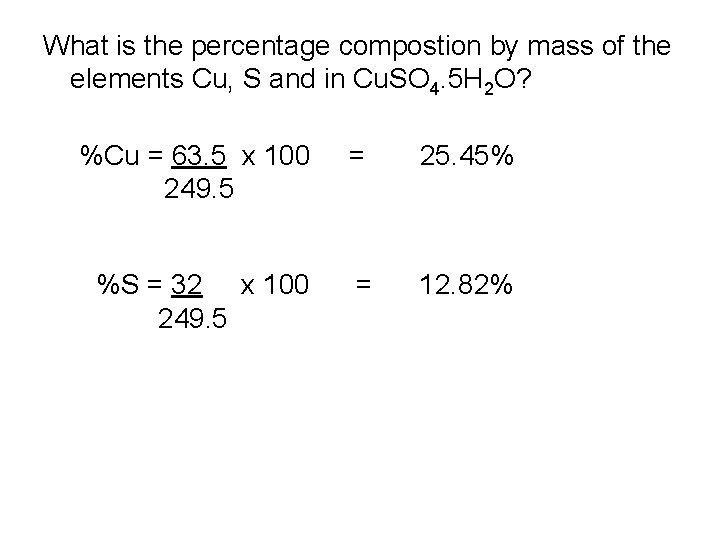 What is the percentage compostion by mass of the elements Cu, S and in What is the percentage compostion by mass of the elements Cu, S and in