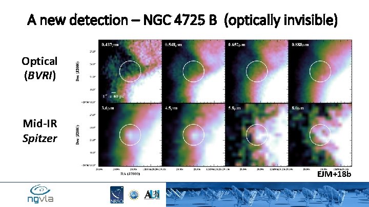 A new detection – NGC 4725 B (optically invisible) Optical (BVRI) Mid-IR Spitzer EJM+18