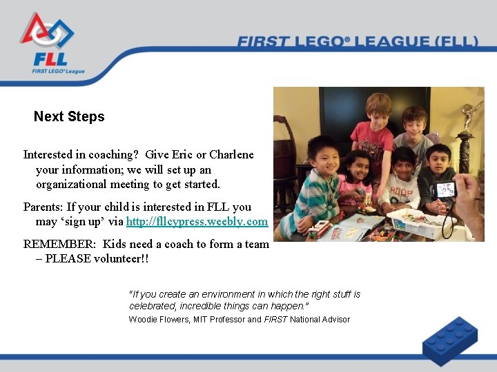 Next Steps Interested in coaching? Give Eric or Charlene your information; we will set
