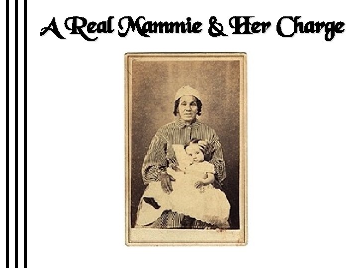 A Real Mammie & Her Charge 