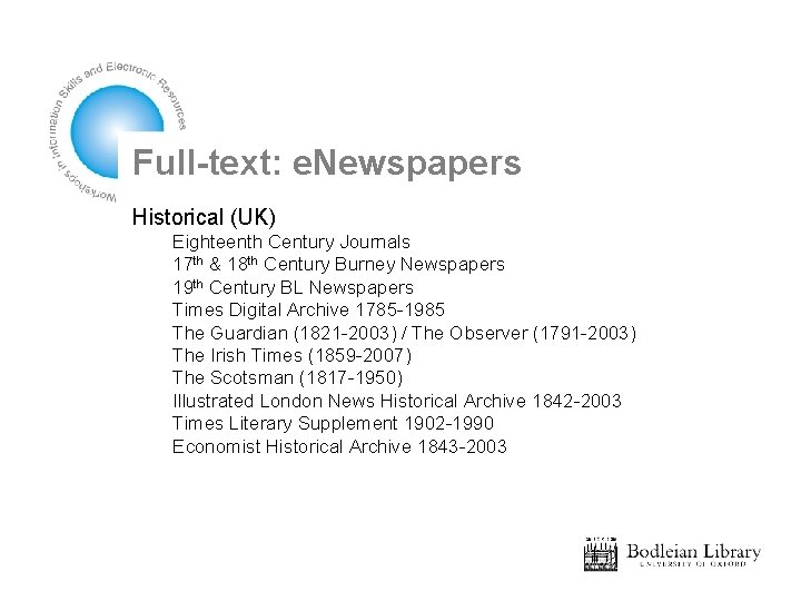 Full-text: e. Newspapers Historical (UK) Eighteenth Century Journals 17 th & 18 th Century