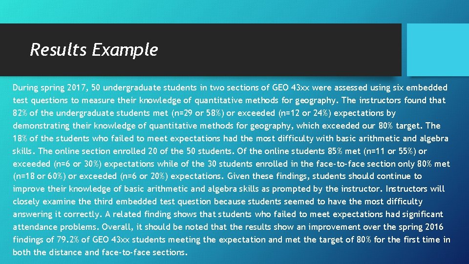 Results Example During spring 2017, 50 undergraduate students in two sections of GEO 43