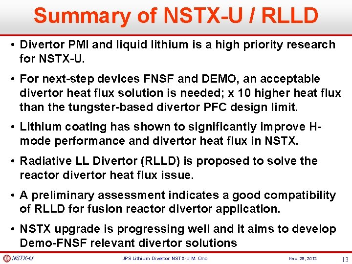 Summary of NSTX-U / RLLD • Divertor PMI and liquid lithium is a high