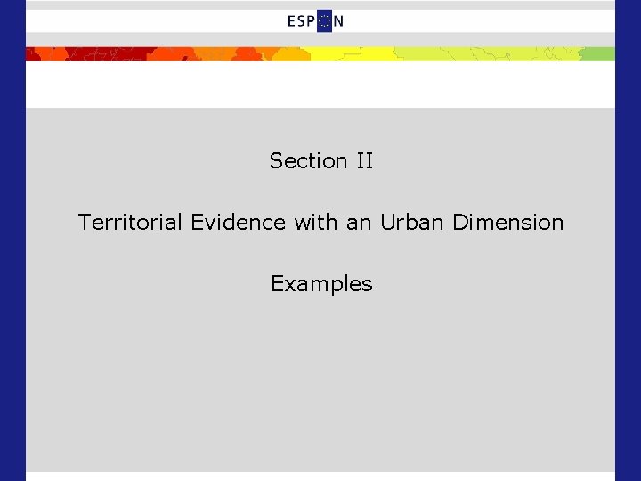 Section II Territorial Evidence with an Urban Dimension Examples 