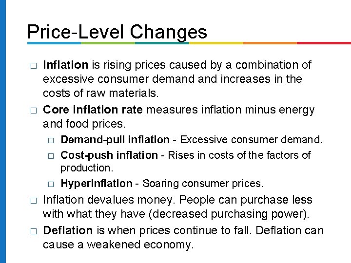 Price-Level Changes � � Inflation is rising prices caused by a combination of excessive