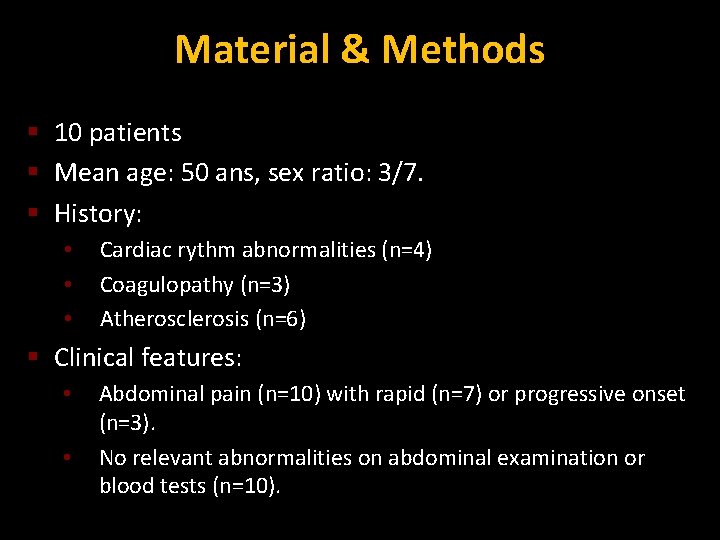 Material & Methods § 10 patients § Mean age: 50 ans, sex ratio: 3/7.