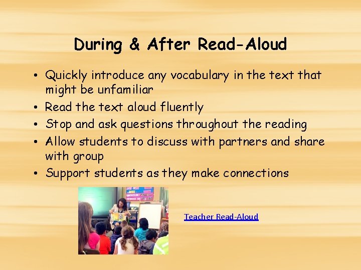 During & After Read-Aloud • Quickly introduce any vocabulary in the text that might During & After Read-Aloud • Quickly introduce any vocabulary in the text that might