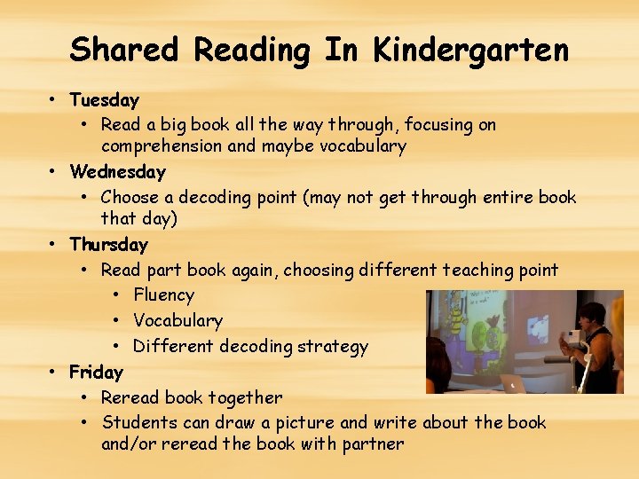 Shared Reading In Kindergarten • Tuesday • Read a big book all the way Shared Reading In Kindergarten • Tuesday • Read a big book all the way