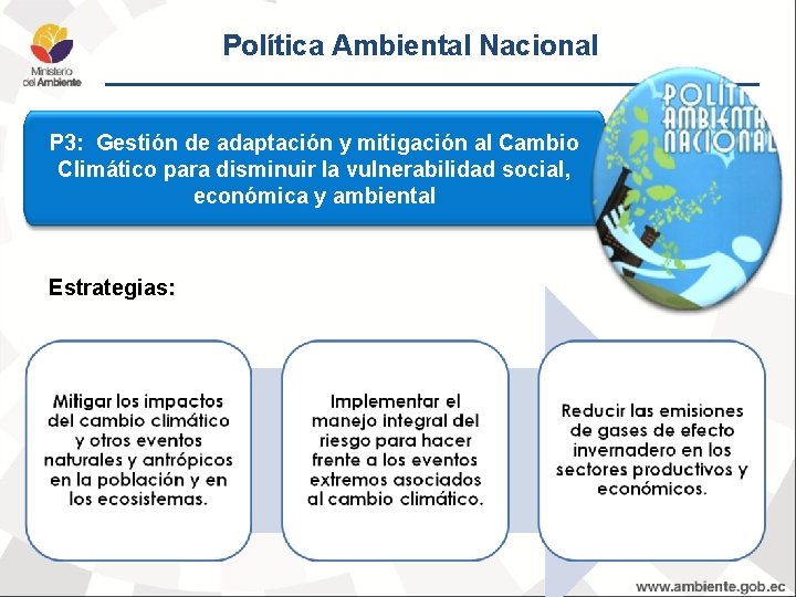 Política Ambiental Nacional P 3: Gestión de adaptación y mitigación al Cambio Climático para