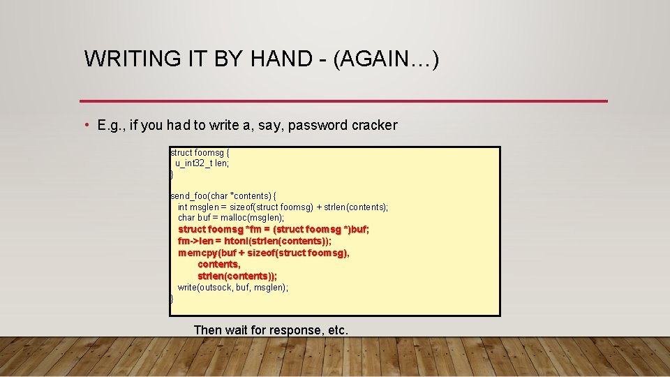 WRITING IT BY HAND - (AGAIN…) • E. g. , if you had to