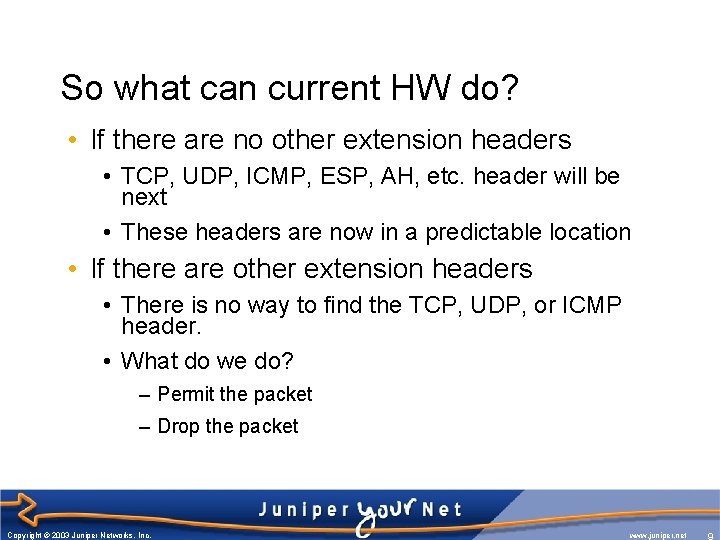 So what can current HW do? • If there are no other extension headers