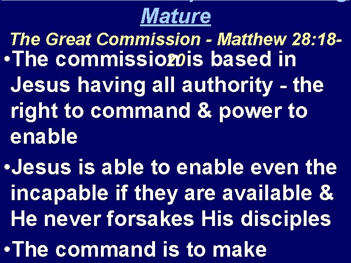 Mature The Great Commission - Matthew 28: 1820 is based in • The commission