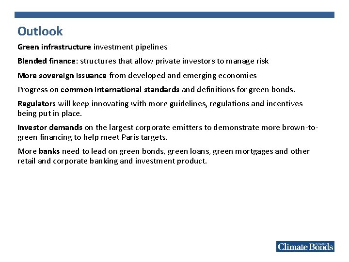 Outlook Green infrastructure investment pipelines Blended finance: structures that allow private investors to manage