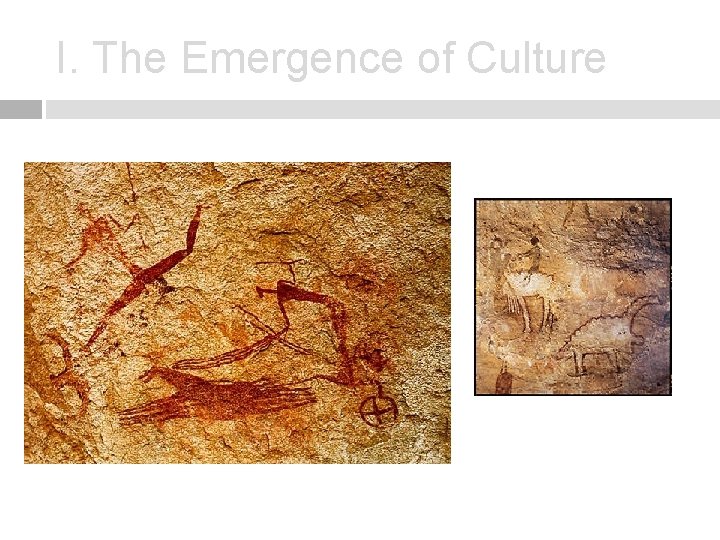 I. The Emergence of Culture 