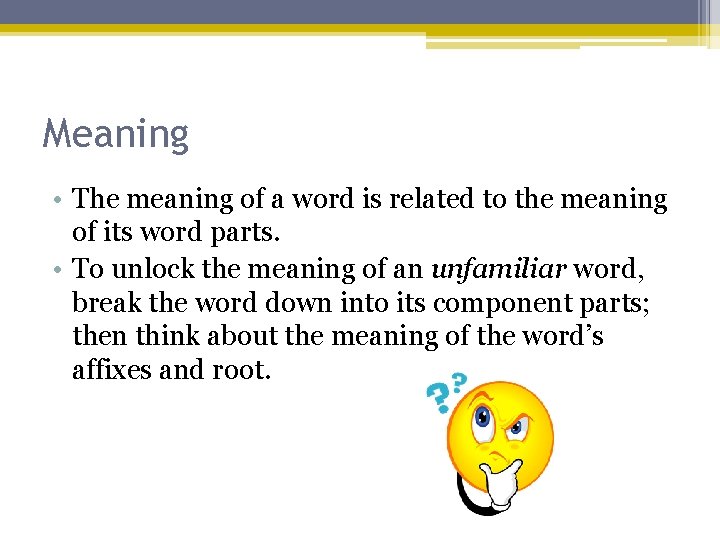 Meaning • The meaning of a word is related to the meaning of its