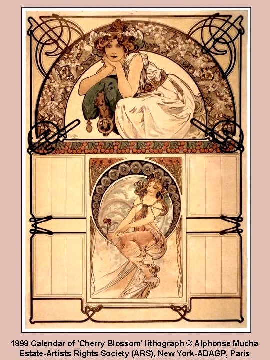 1898 Calendar of 'Cherry Blossom' lithograph © Alphonse Mucha Estate-Artists Rights Society (ARS), New