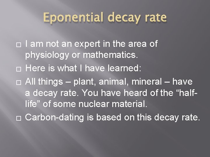 Eponential decay rate � � I am not an expert in the area of