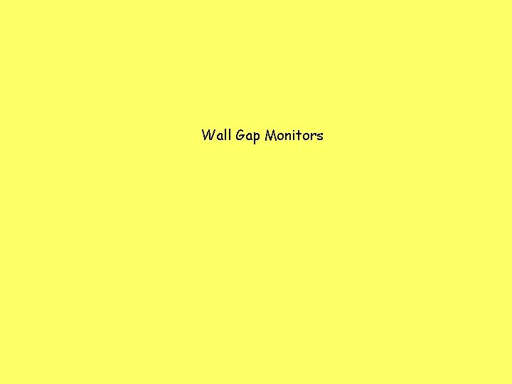 Wall Gap Monitors 