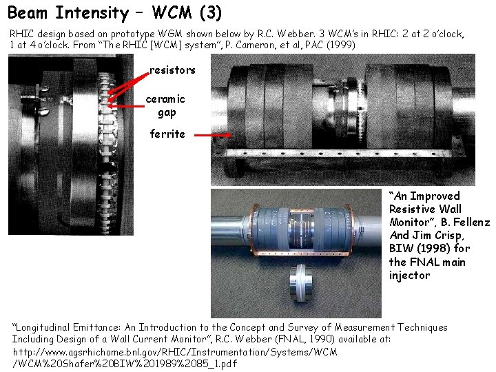 Beam Intensity – WCM (3) RHIC design based on prototype WGM shown below by