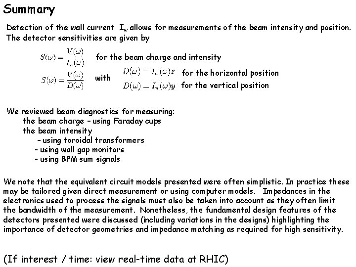 Summary Detection of the wall current Iw allows for measurements of the beam intensity