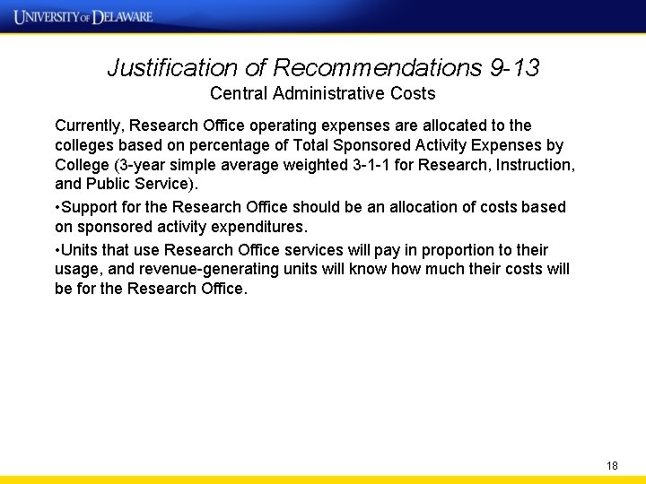 Justification of Recommendations 9 -13 Central Administrative Costs Currently, Research Office operating expenses are