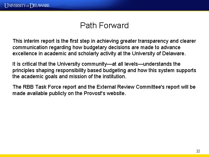 Path Forward This interim report is the first step in achieving greater transparency and Path Forward This interim report is the first step in achieving greater transparency and