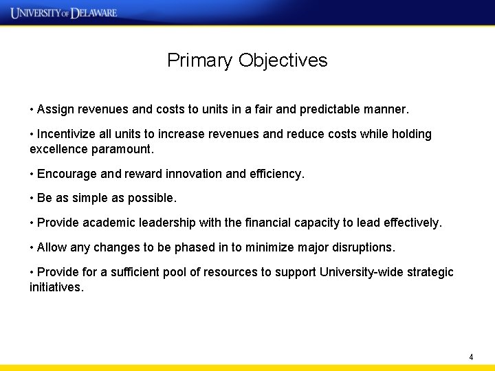 Primary Objectives • Assign revenues and costs to units in a fair and predictable