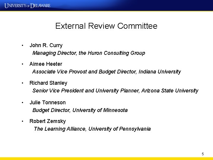 External Review Committee • John R. Curry Managing Director, the Huron Consulting Group • External Review Committee • John R. Curry Managing Director, the Huron Consulting Group •