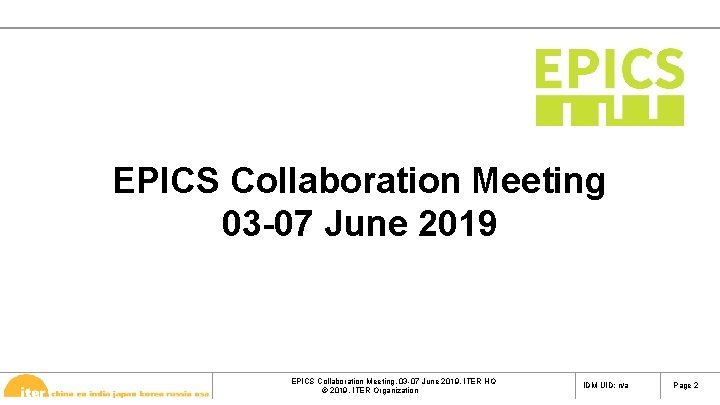 EPICS Collaboration Meeting 03 -07 June 2019 EPICS Collaboration Meeting, 03 -07 June 2019,