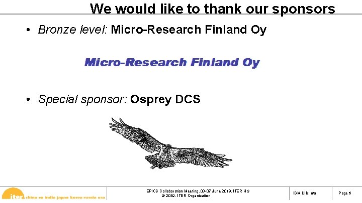 We would like to thank our sponsors • Bronze level: Micro-Research Finland Oy •