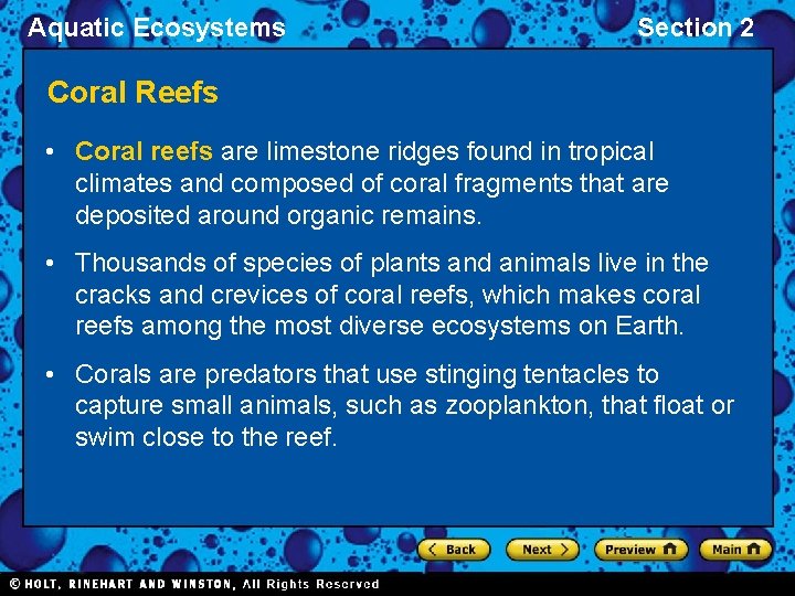 Aquatic Ecosystems Section 2 Coral Reefs • Coral reefs are limestone ridges found in