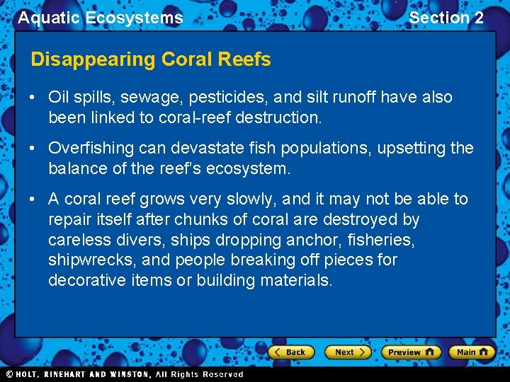 Aquatic Ecosystems Section 2 Disappearing Coral Reefs • Oil spills, sewage, pesticides, and silt