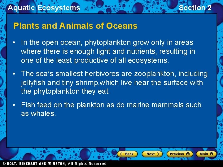 Aquatic Ecosystems Section 2 Plants and Animals of Oceans • In the open ocean,