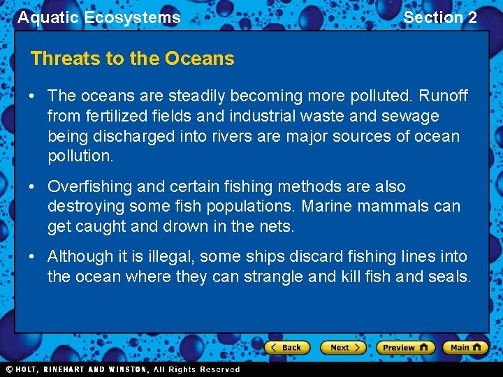 Aquatic Ecosystems Section 2 Threats to the Oceans • The oceans are steadily becoming