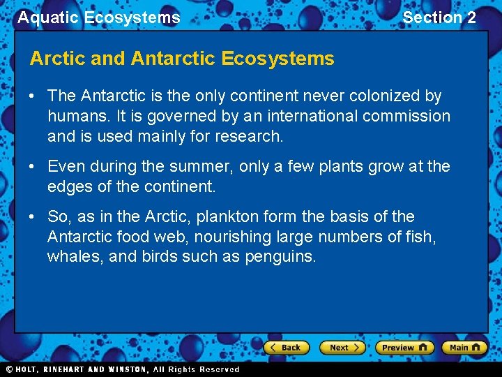 Aquatic Ecosystems Section 2 Arctic and Antarctic Ecosystems • The Antarctic is the only