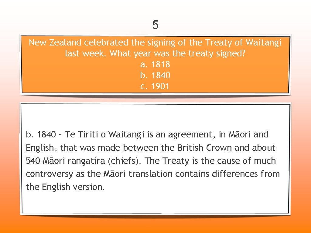 5 New Zealand celebrated the signing of the Treaty of Waitangi last week. What