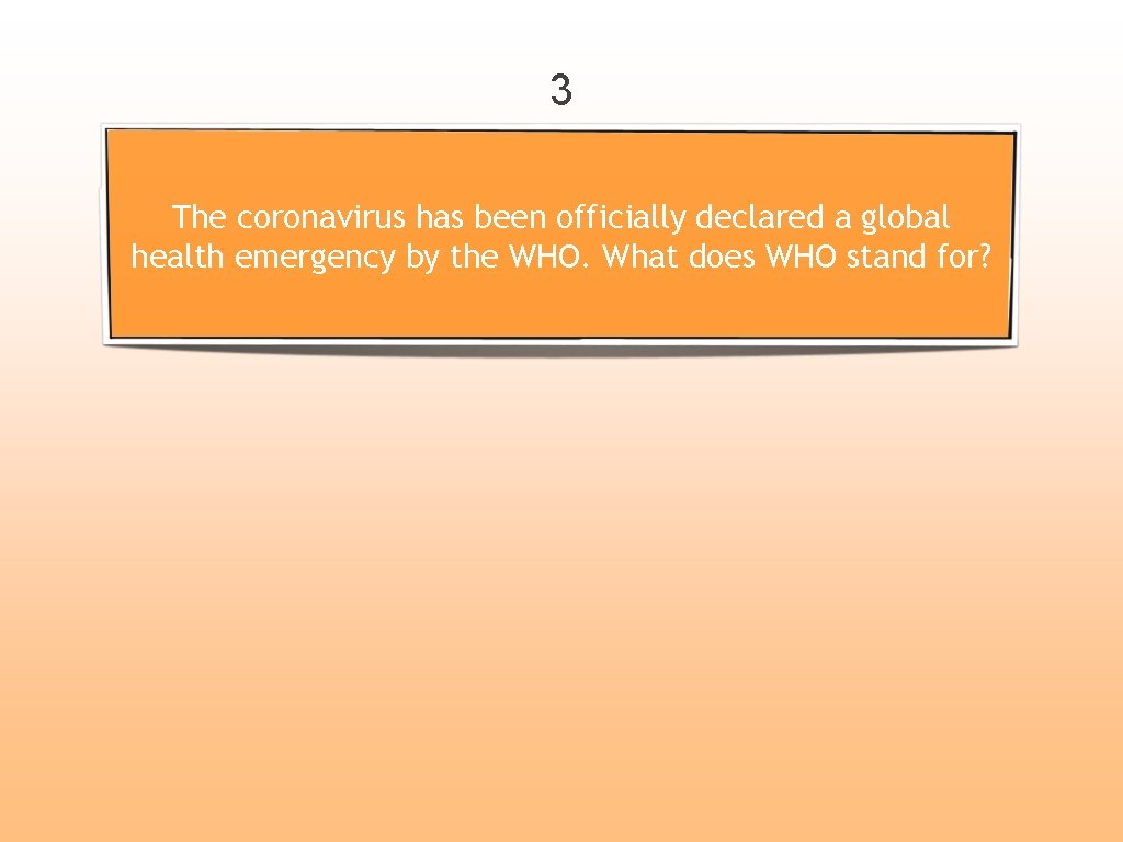 3 The coronavirus has been officially declared a global health emergency by the WHO.