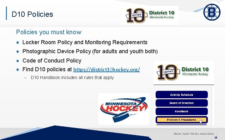 D 10 Policies you must know ● Locker Room Policy and Monitoring Requirements ●